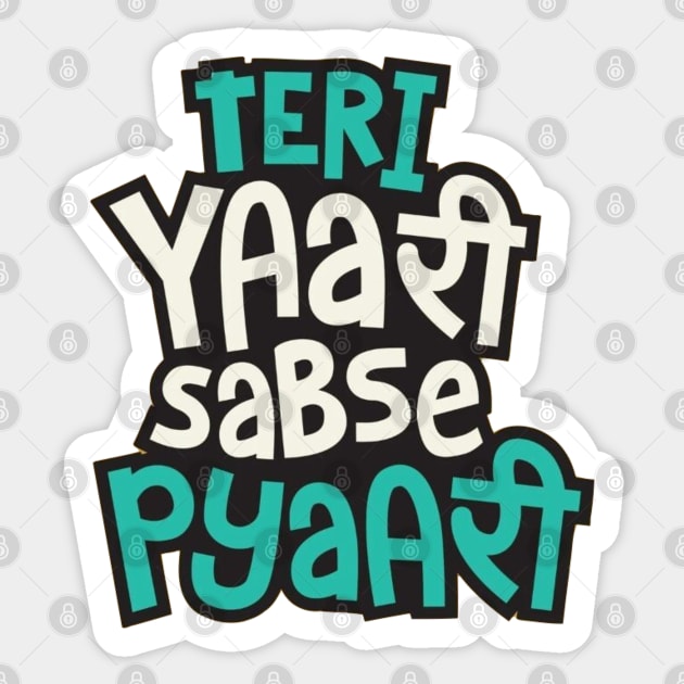 Teri Yaari Sabse Pyari Sticker by Jenex